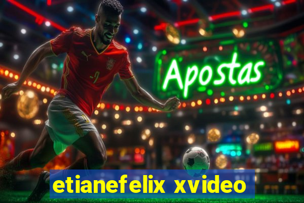 etianefelix xvideo